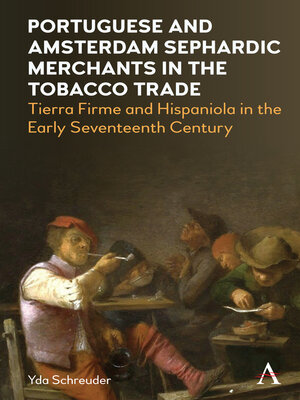 cover image of Portuguese and Amsterdam Sephardic Merchants in the Tobacco Trade
